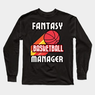 Fantasy Basketball Manager Long Sleeve T-Shirt